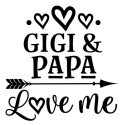 Gigi and Papa Love Me