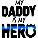 My Daddy is my Hero Police Officer Family